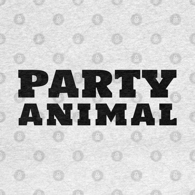 Party Animal. Fun Party Lover Saying by That Cheeky Tee